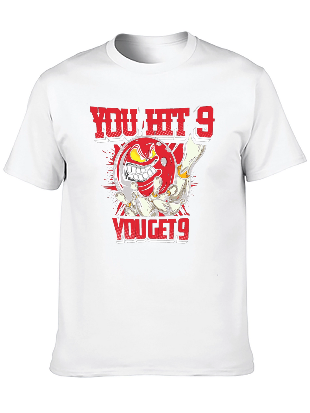 You Hit 9 You Get 9 Bowling T-Shirt