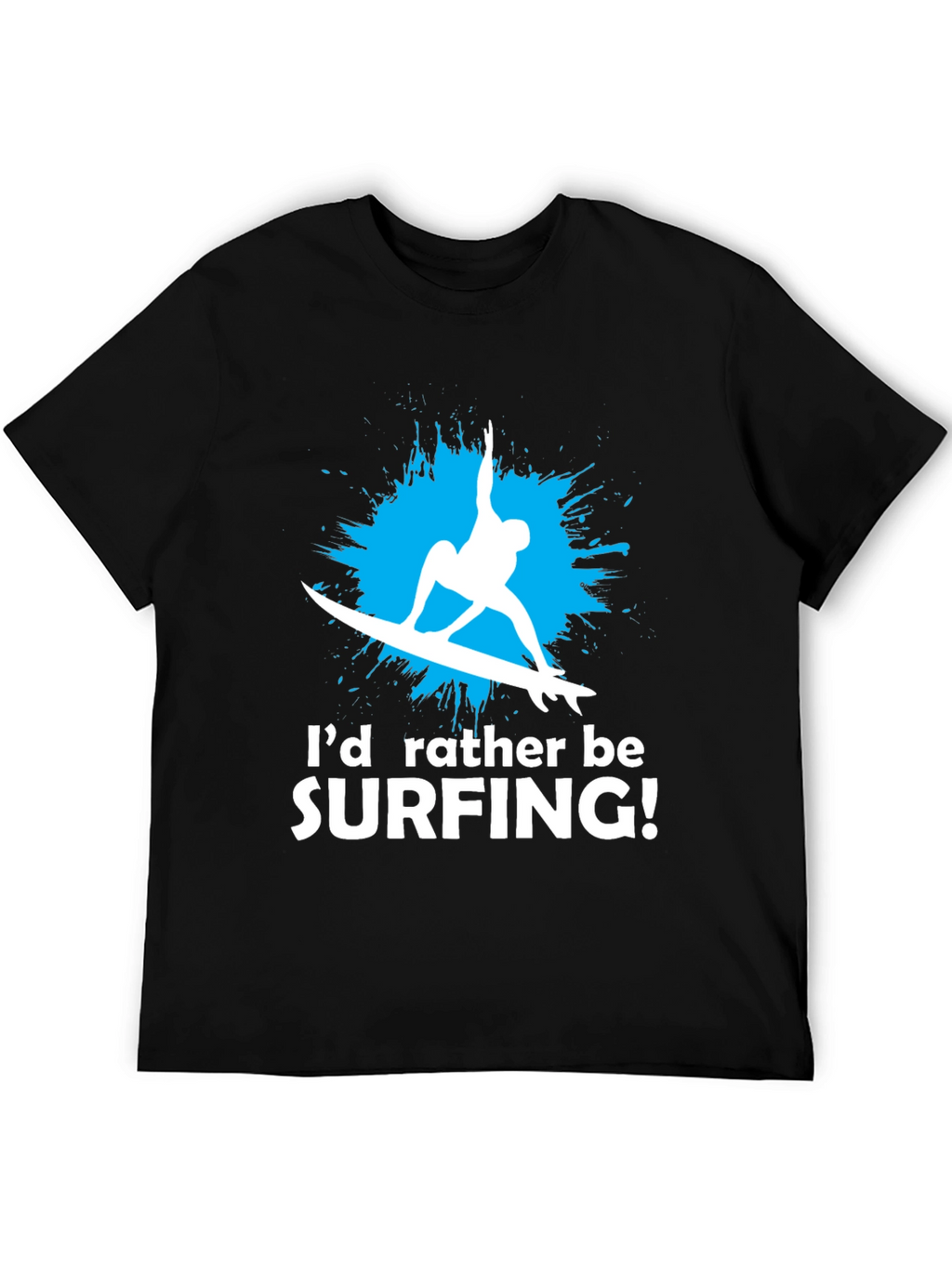 Surfing T-Shirt - Id Rather Be Surfing Graphic Tee