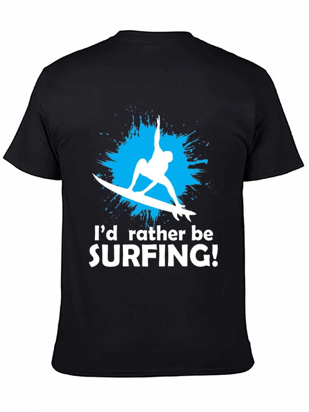 Surfing T-Shirt - Id Rather Be Surfing Graphic Tee