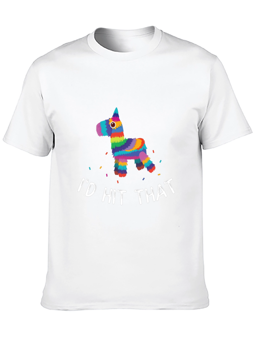 Id Hit That Piñata T-Shirt - Funny Fiesta Tee