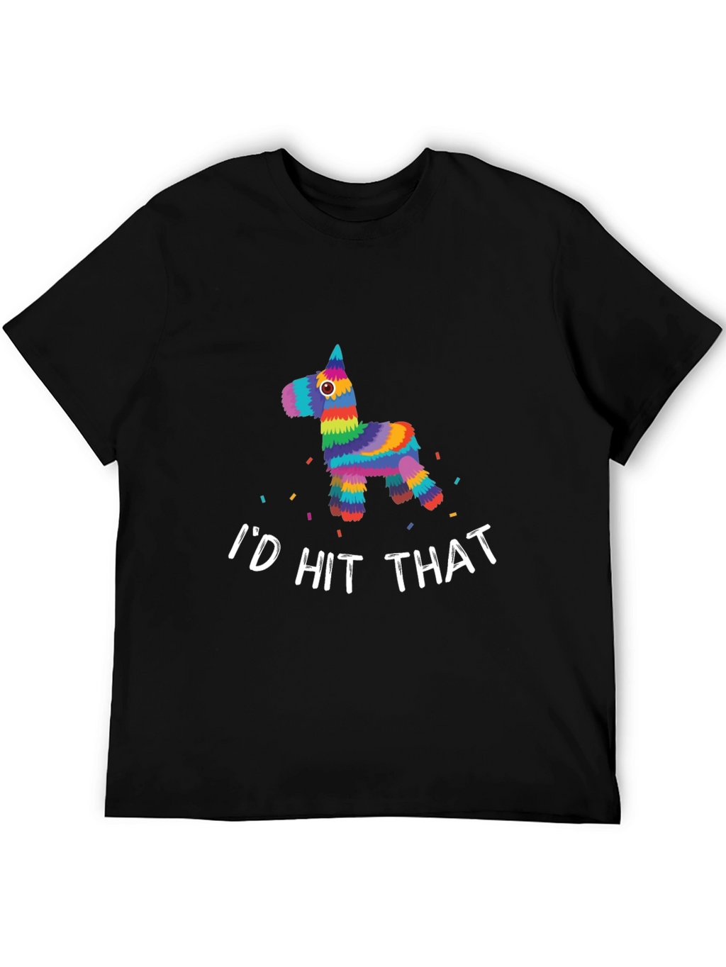 Id Hit That Piñata T-Shirt - Funny Fiesta Tee