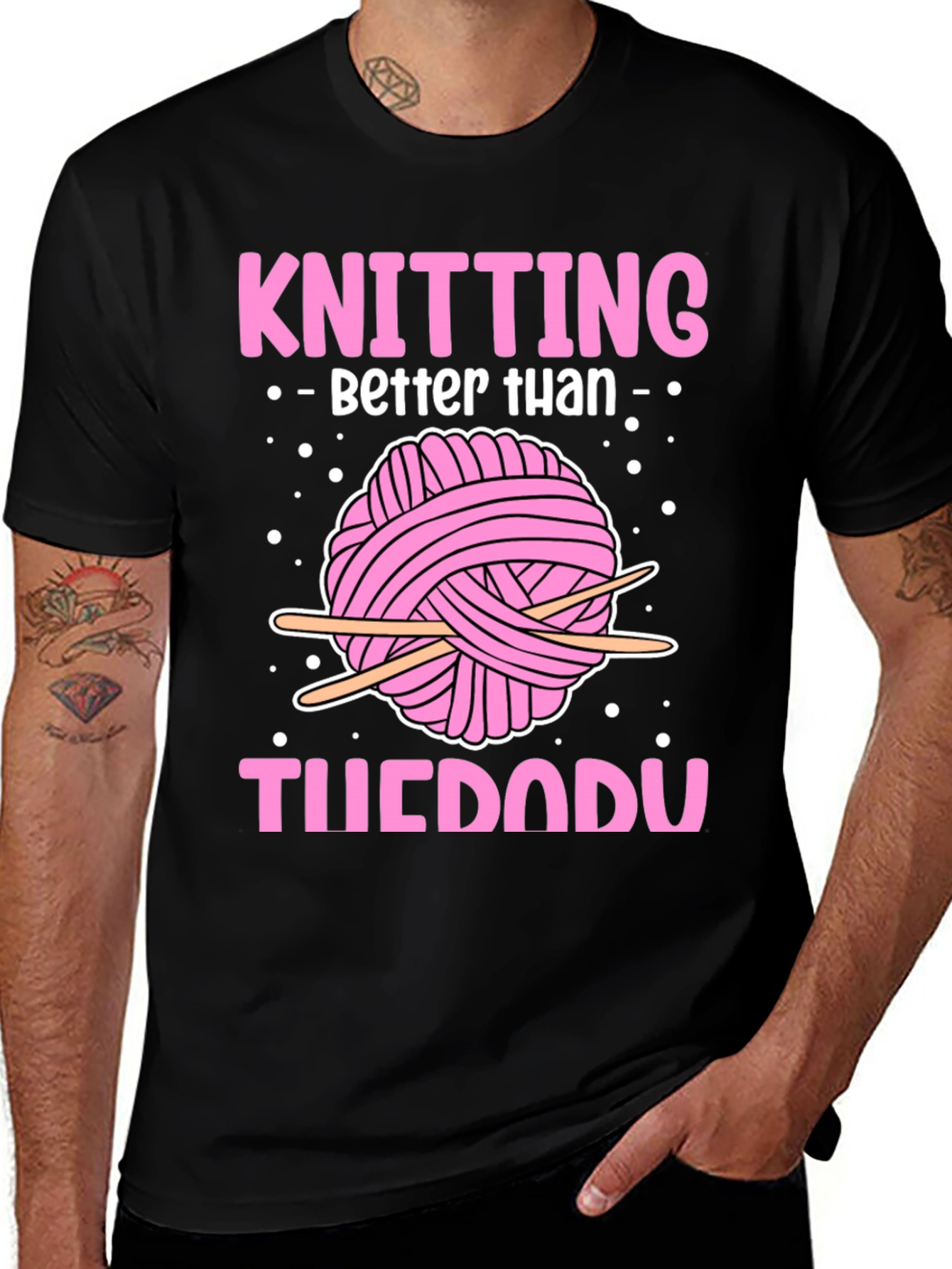 Knitting Better Than TueDadU Graphic Tee