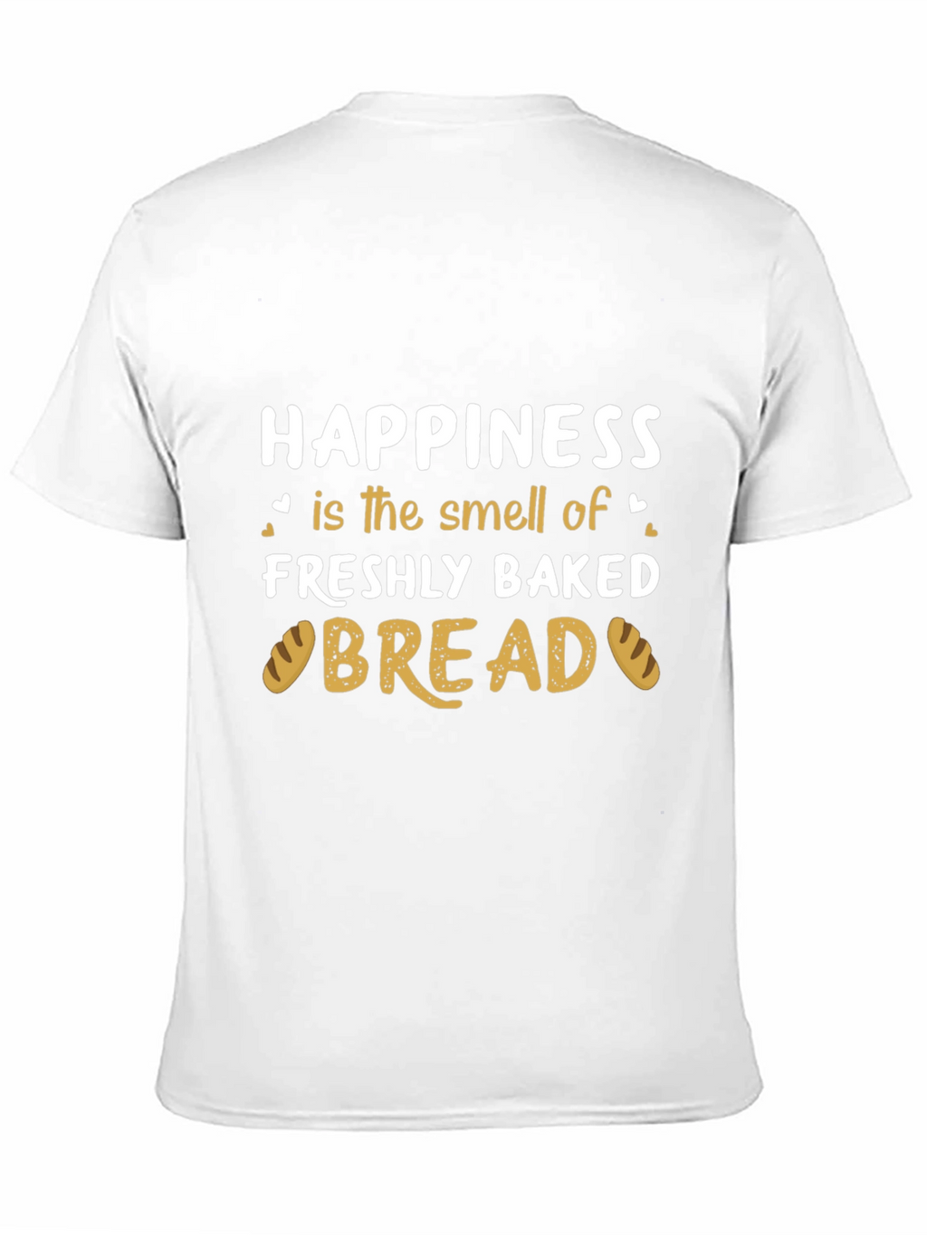 Happiness is Freshly Baked Bread T-Shirt