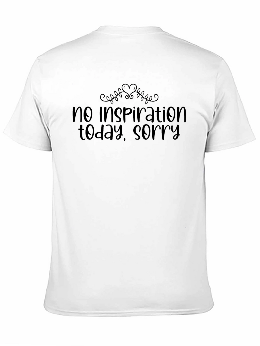No Inspiration T-Shirt - Funny Graphic Tee