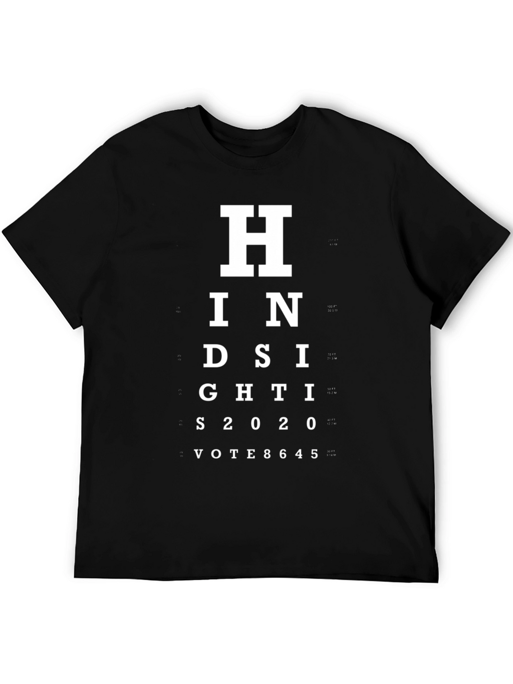 Hindsight 2020 Vote T-Shirt