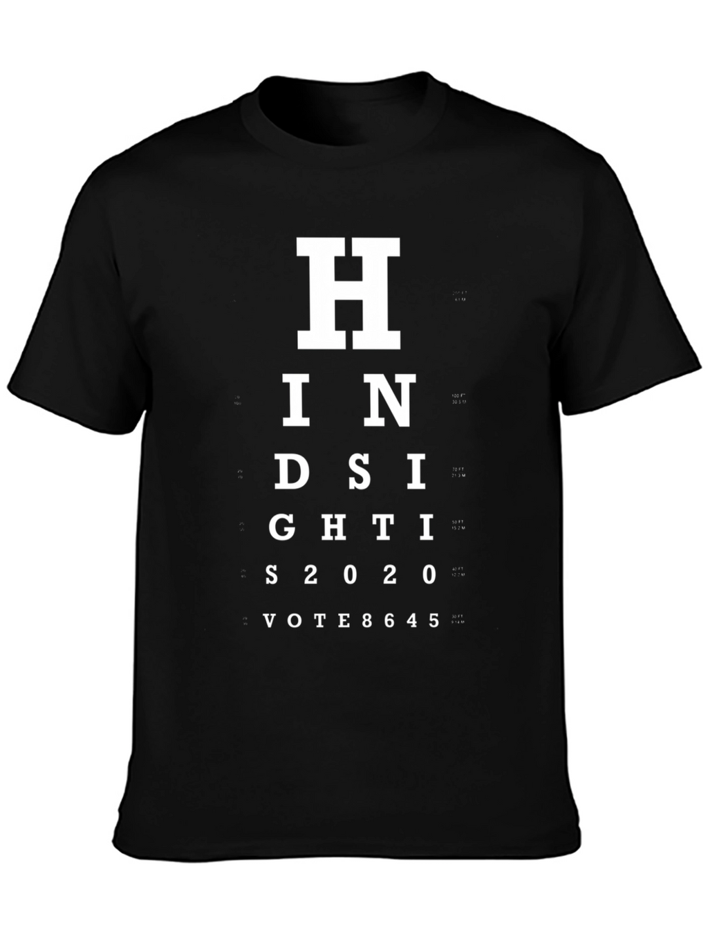 Hindsight 2020 Vote T-Shirt