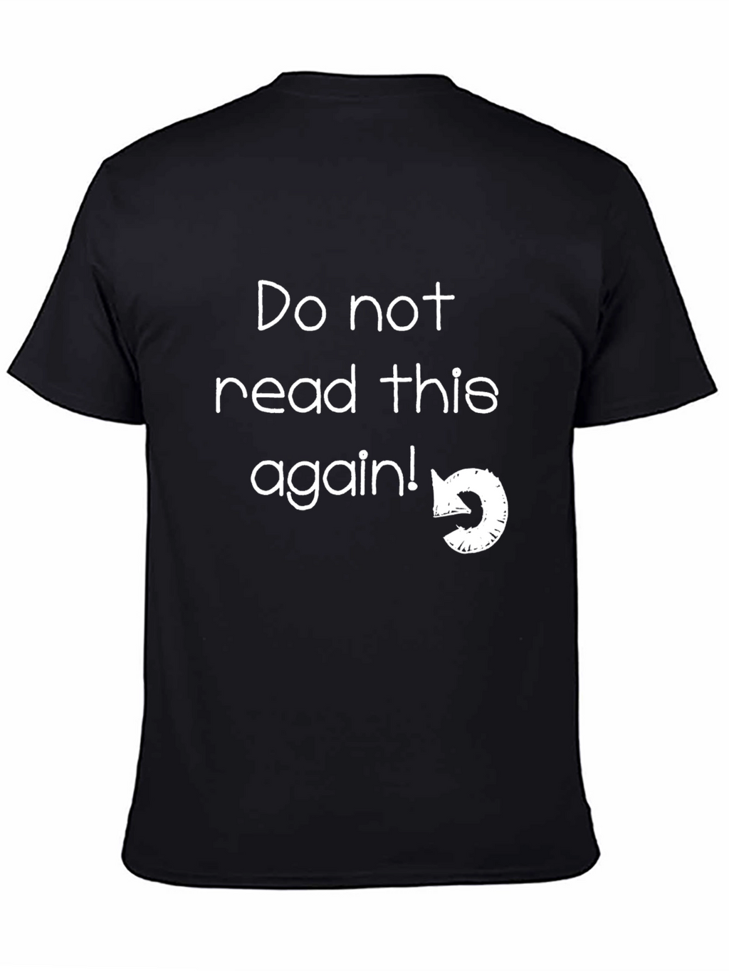 Funny Graphic Tee - Do Not Read This Again!