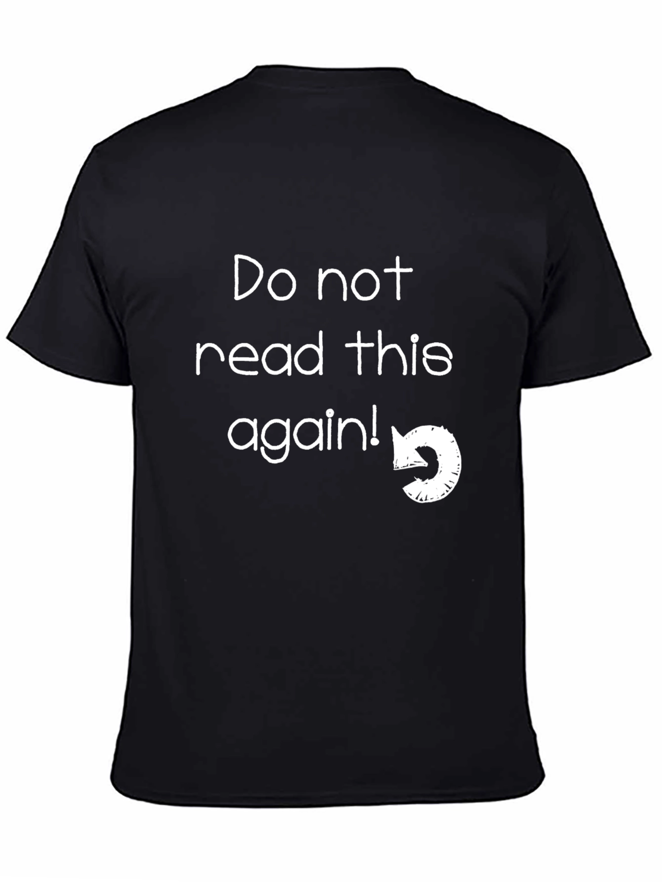 Funny Graphic Tee - Do Not Read This Again!