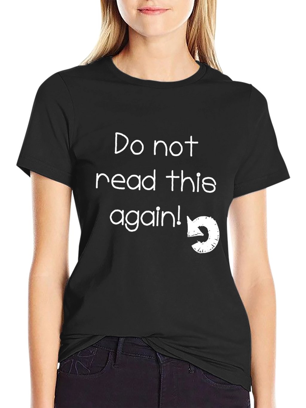 Funny Graphic Tee - Do Not Read This Again!