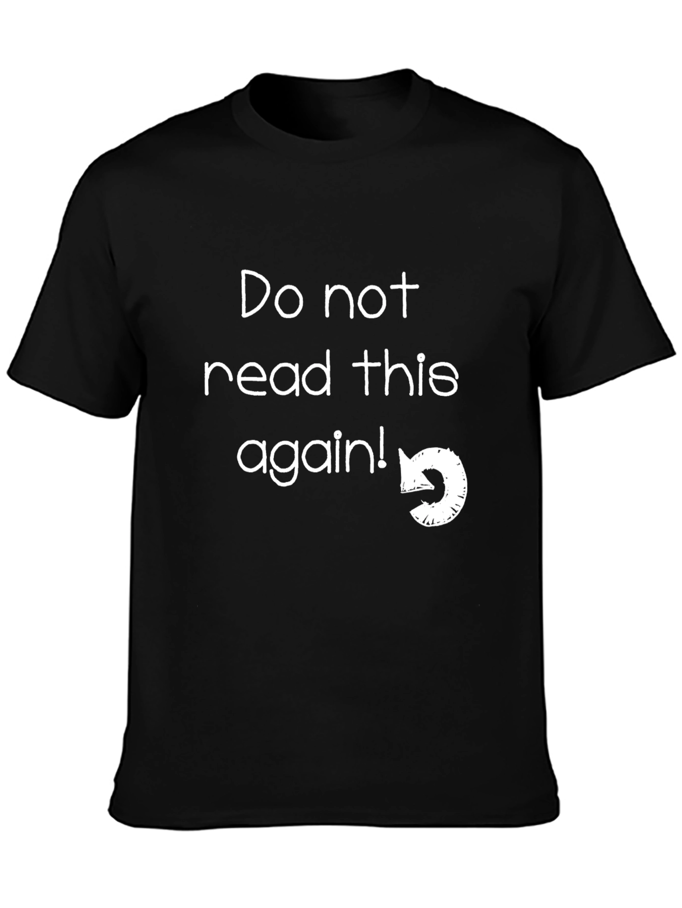 Funny Graphic Tee - Do Not Read This Again!