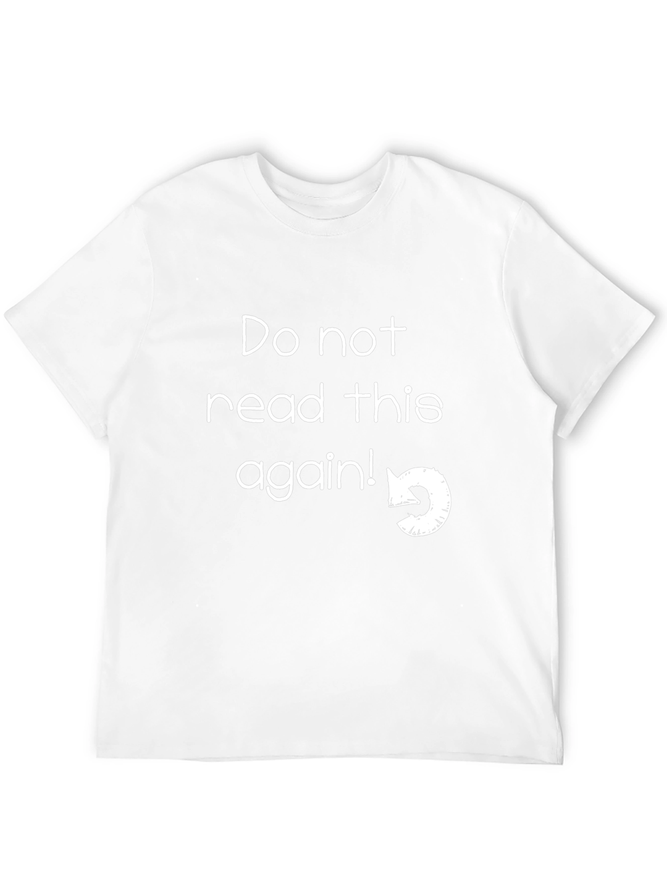 Funny Graphic Tee - Do Not Read This Again!
