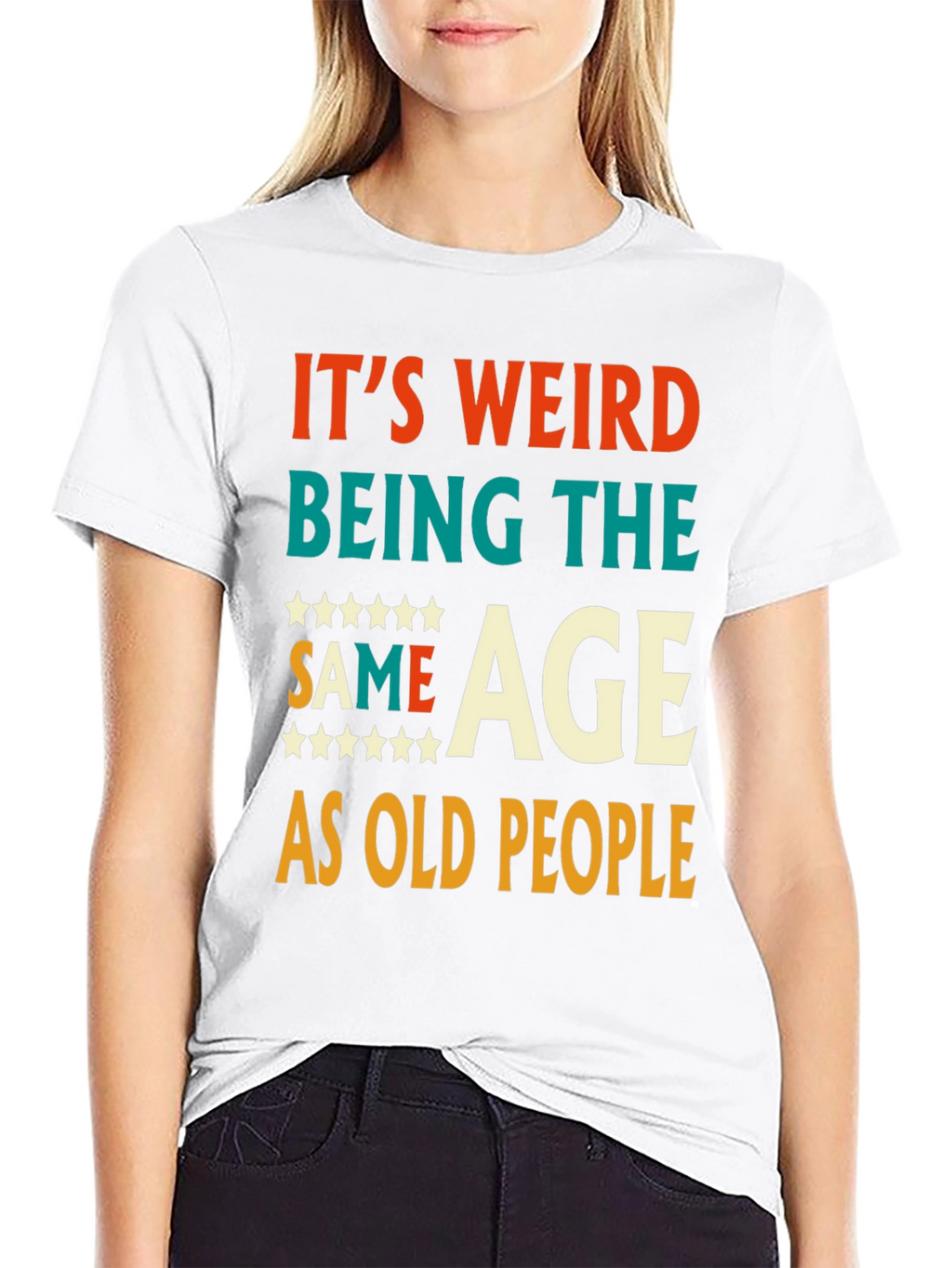 Funny Same Age As Old People Graphic Tee