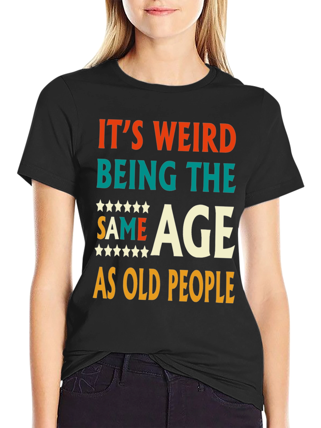 Funny Same Age As Old People Graphic Tee