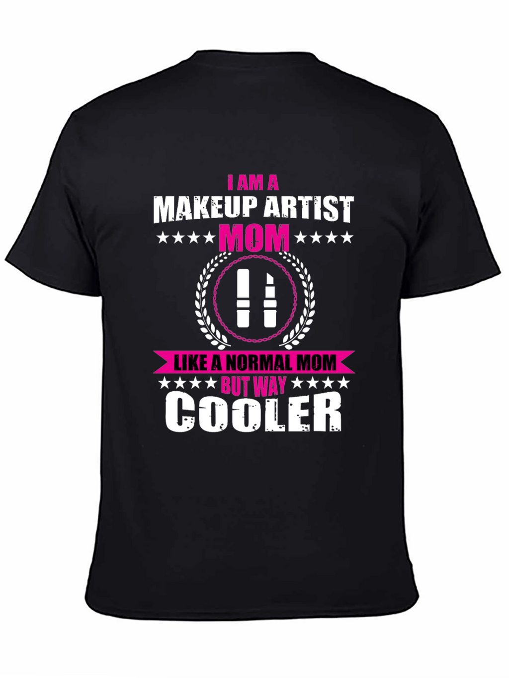 Makeup Artist Mom T-Shirt - Cool Mom Edition