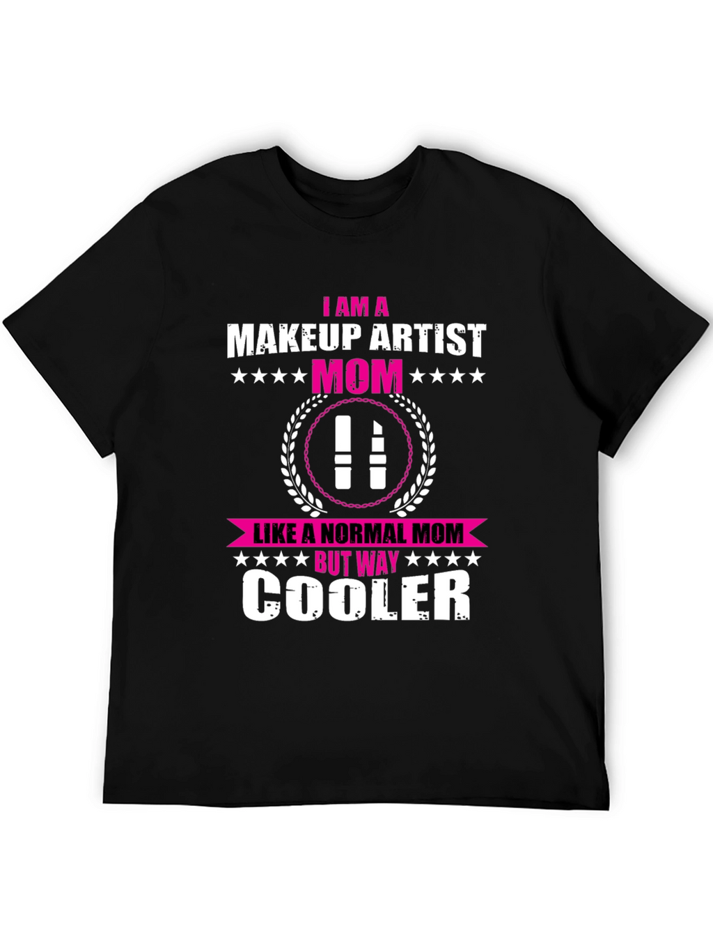 Makeup Artist Mom T-Shirt - Cool Mom Edition