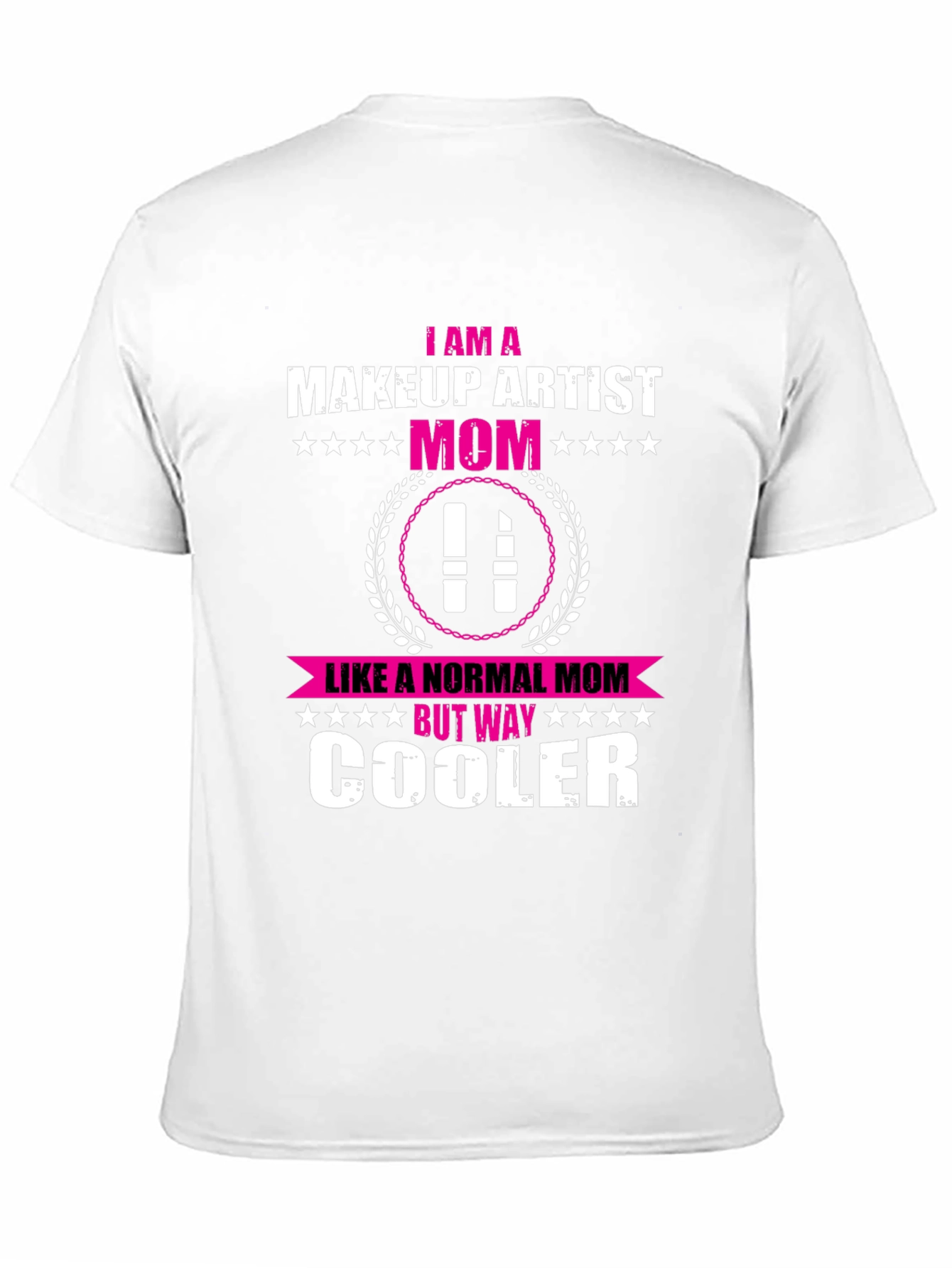 Makeup Artist Mom T-Shirt - Cool Mom Edition
