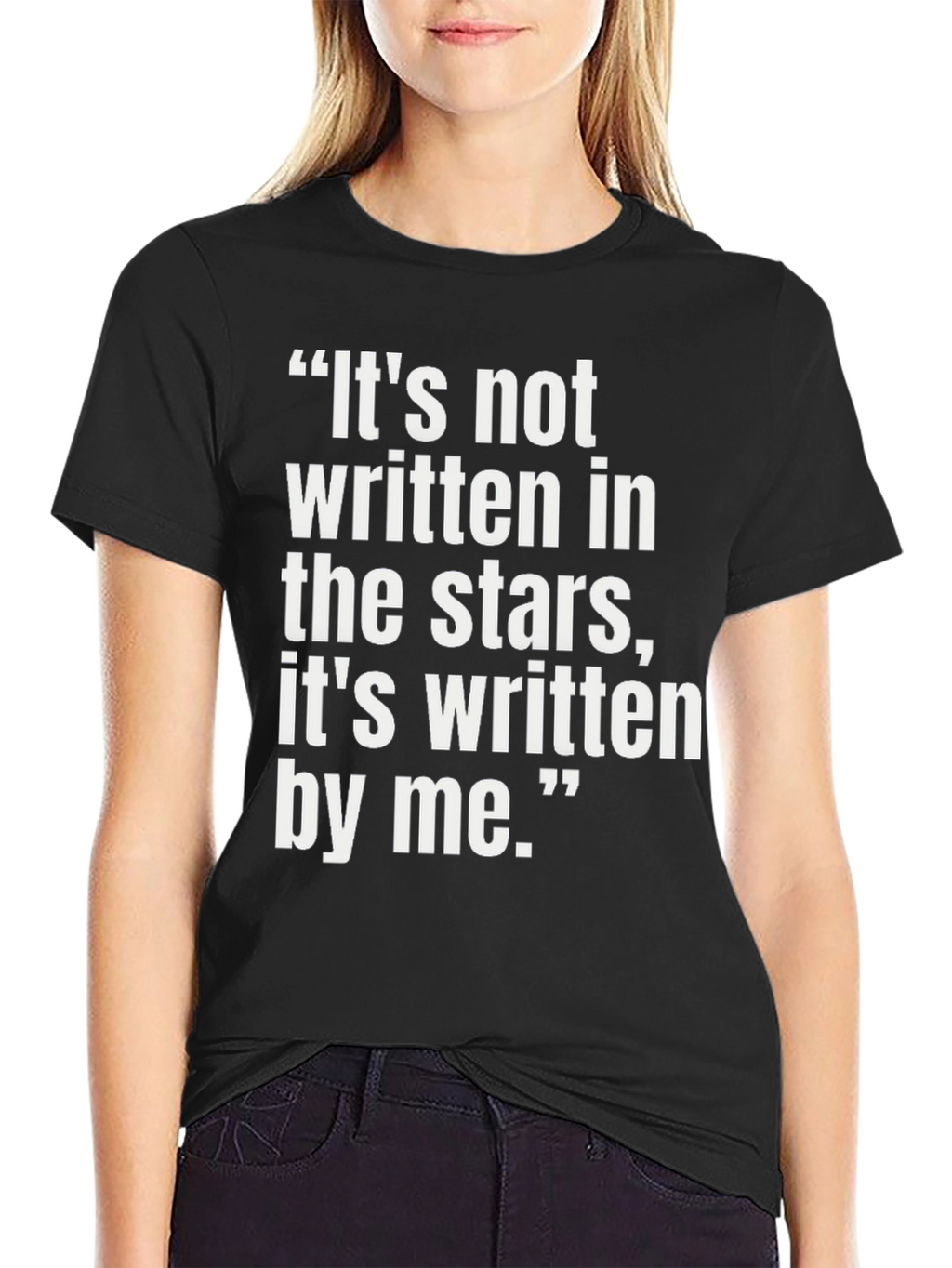 Inspirational Quote T-Shirt - Its Written By Me