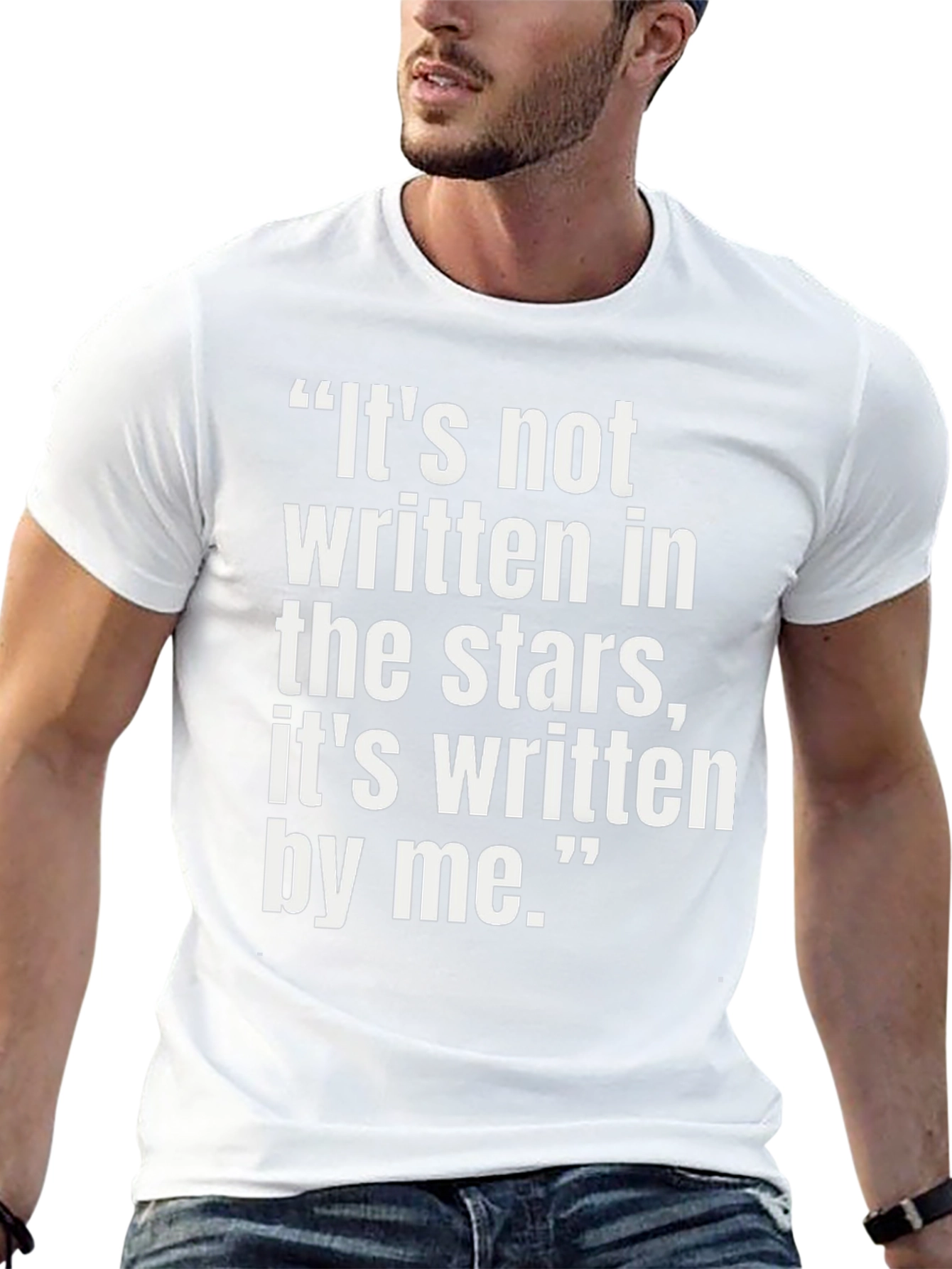 Inspirational Quote T-Shirt - Its Written By Me