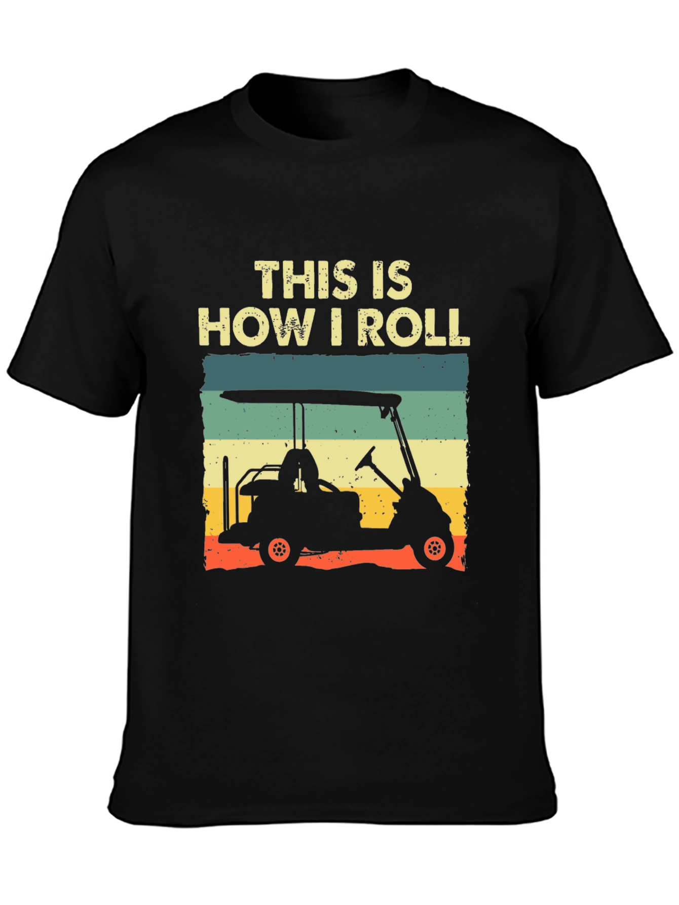 This Is How I Roll Golf Cart Graphic Tee