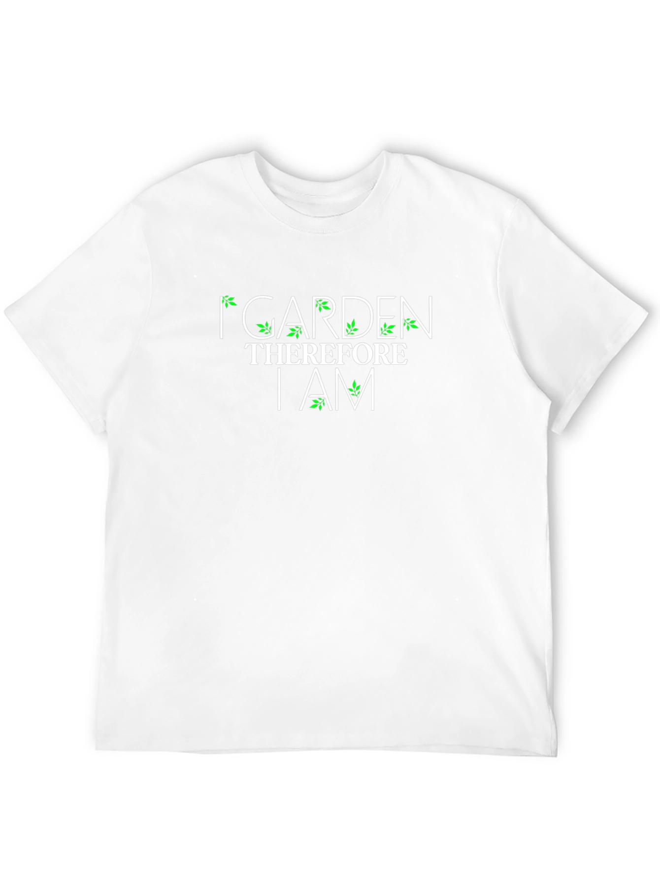 I Garden Therefore I Am Graphic T-Shirt