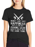 Funny Fishing T-Shirt: Money Cant Buy Happiness