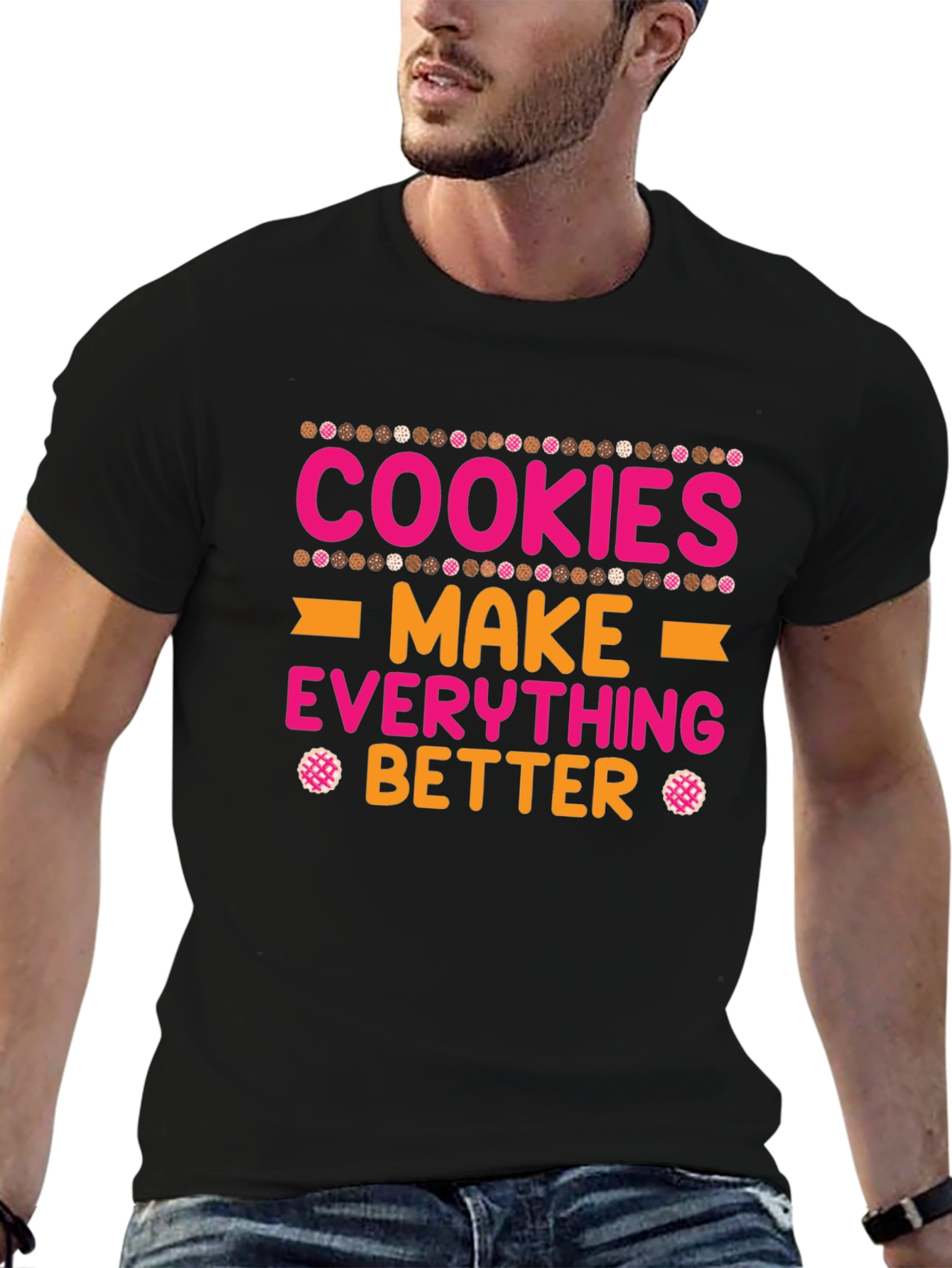 Cookies Make Everything Better T-Shirt