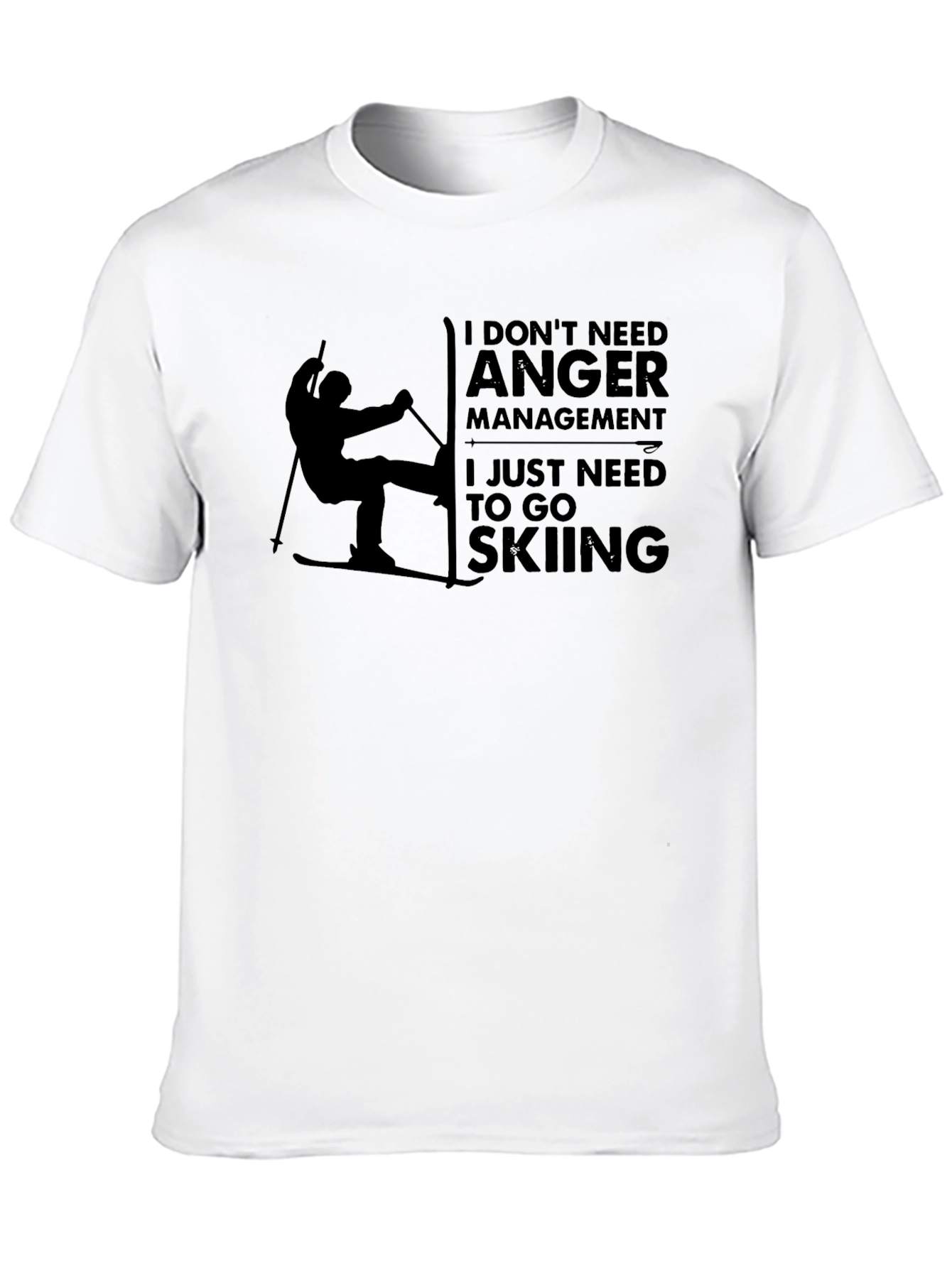 Funny Skiing T-Shirt: I Dont Need Anger Management