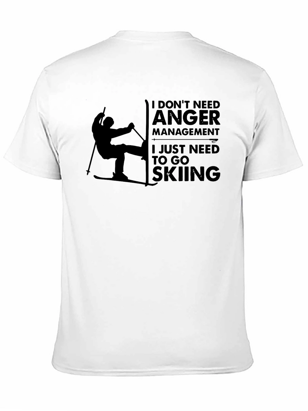 Funny Skiing T-Shirt: I Dont Need Anger Management