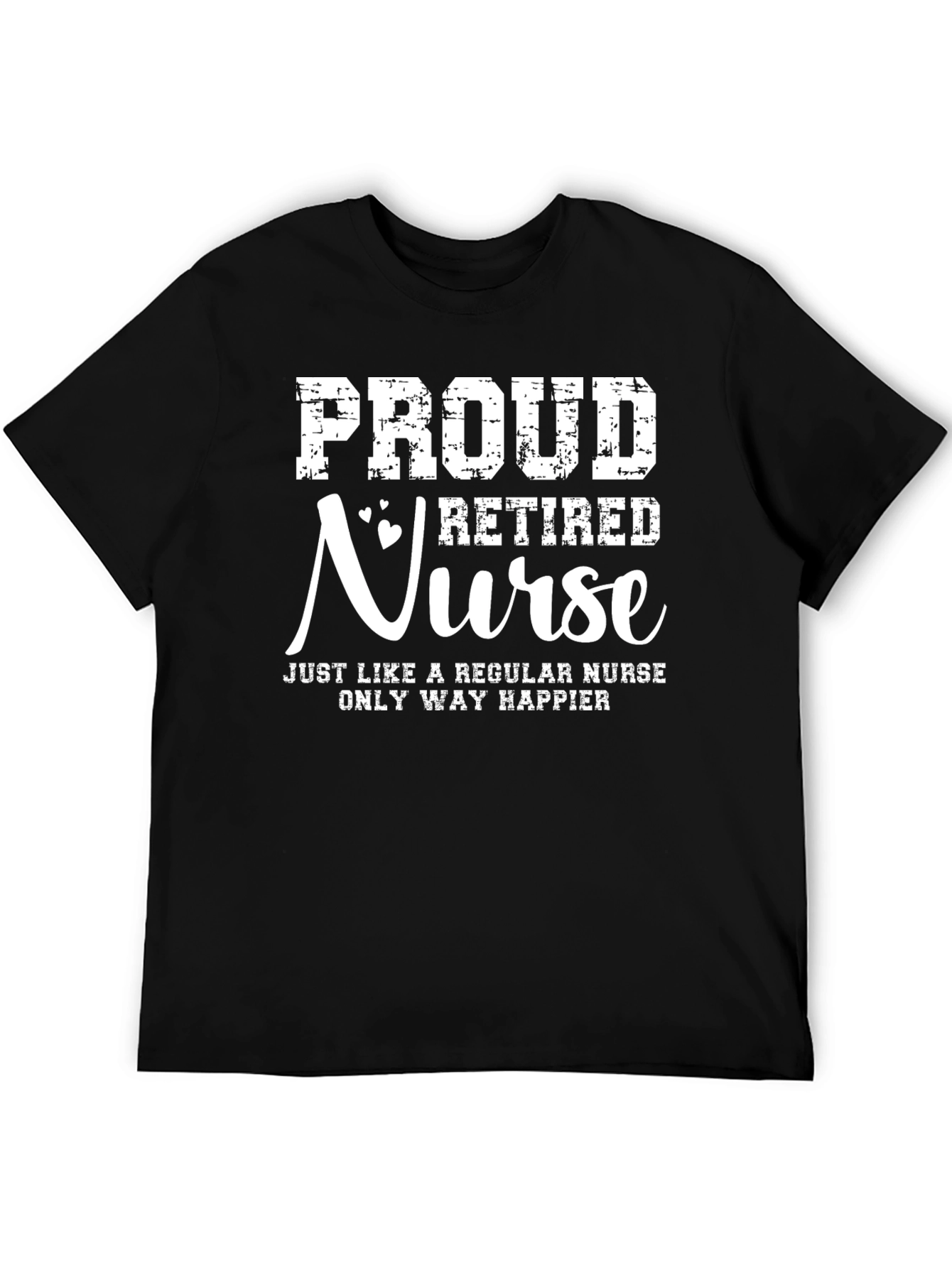 Proud Retired Nurse T-Shirt - Happy Retirement Gift