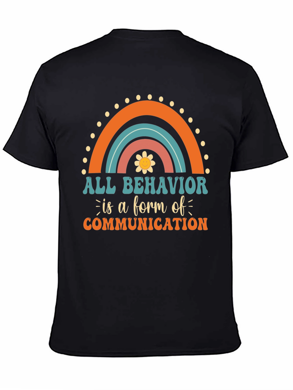 All Behavior is Communication Graphic Tee