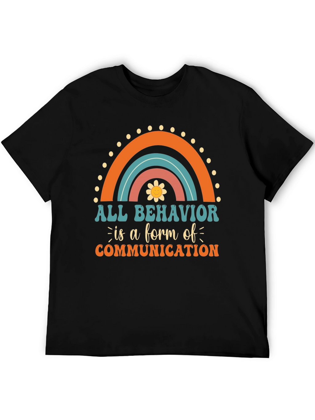 All Behavior is Communication Graphic Tee