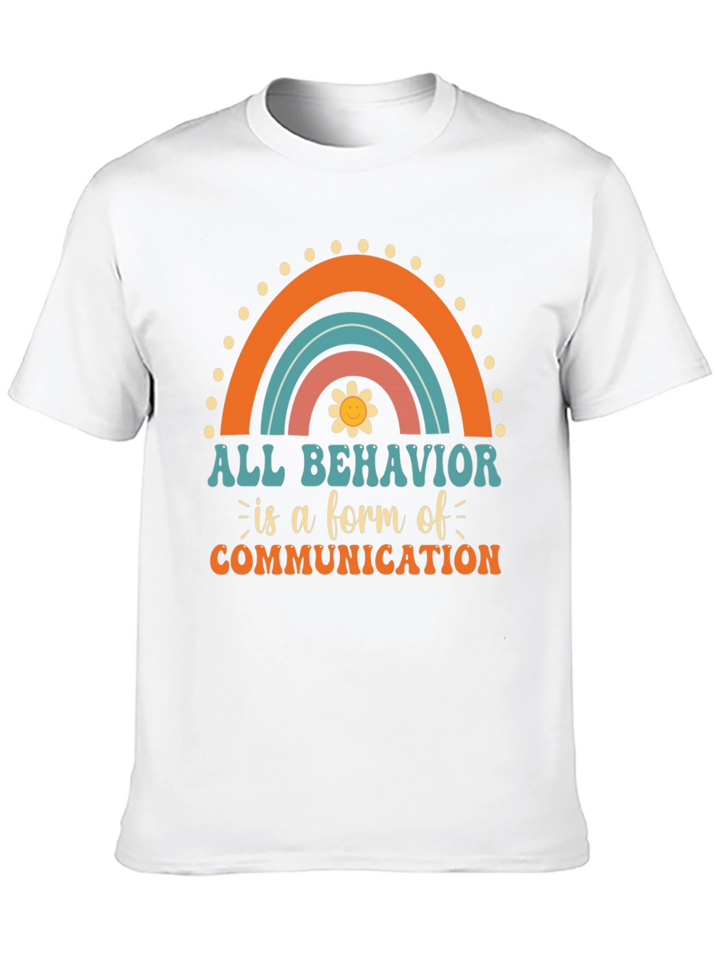 All Behavior is Communication Graphic Tee