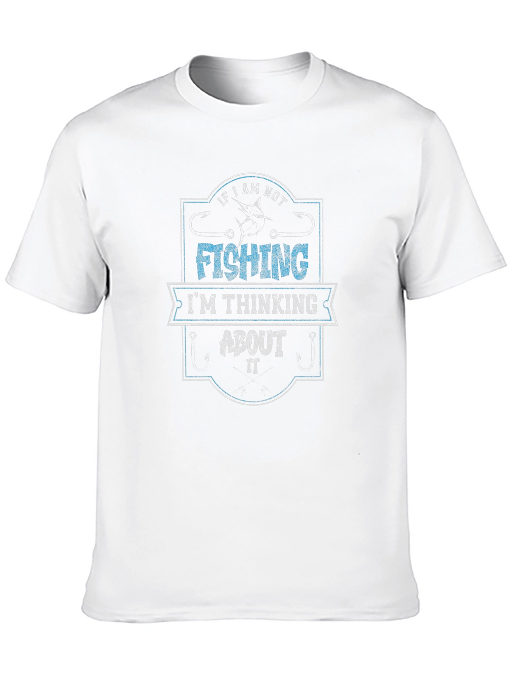 Fishing T-Shirt - If I Am Not Fishing