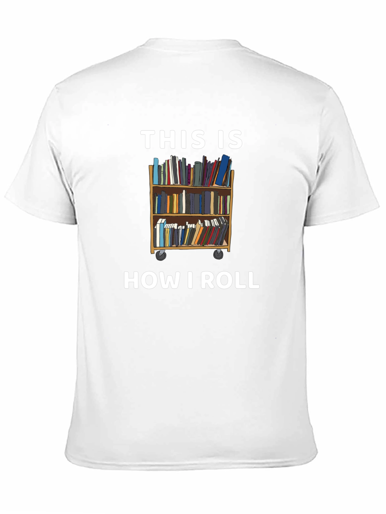 This is How I Roll - Book Lover T-Shirt