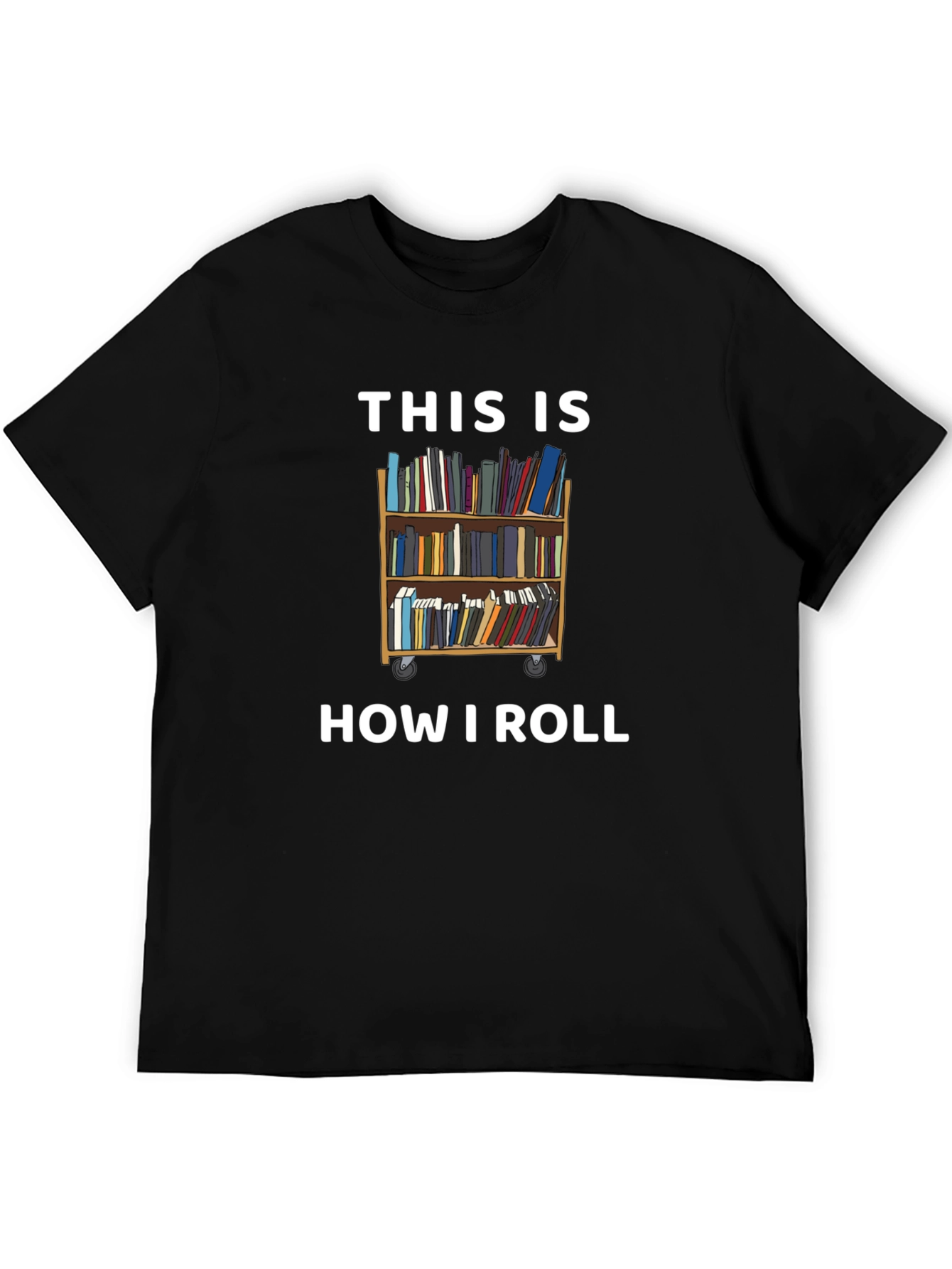 This is How I Roll - Book Lover T-Shirt