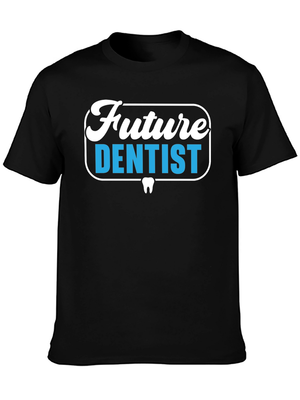 Future Dentist Graphic Tee - Black Cotton T-Shirt