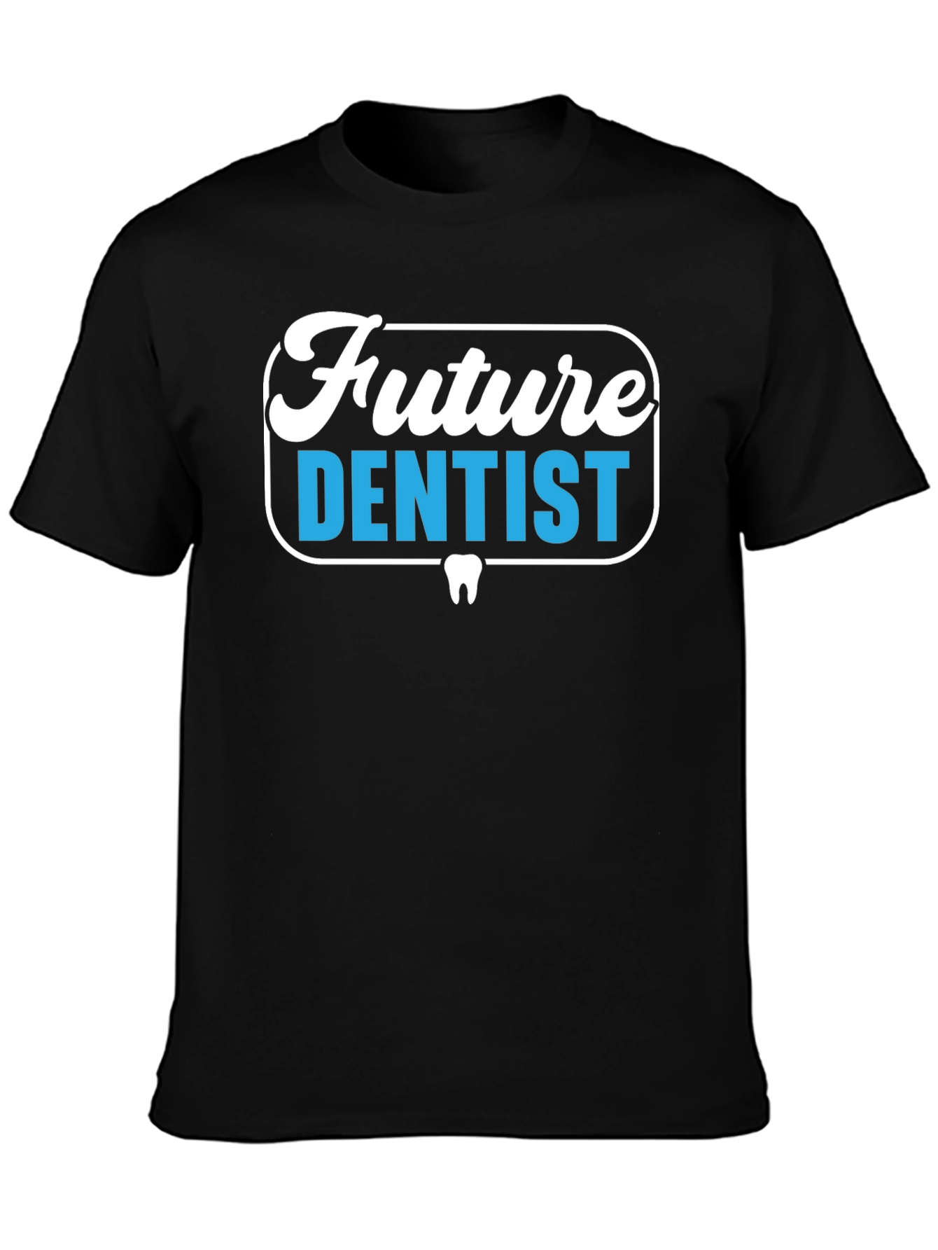 Future Dentist Graphic Tee - Black Cotton T-Shirt