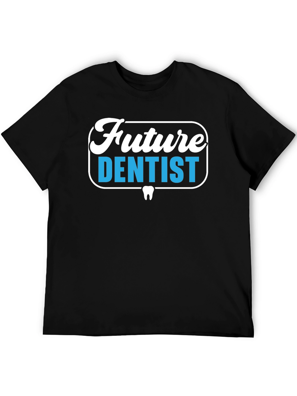 Future Dentist Graphic Tee - Black Cotton T-Shirt