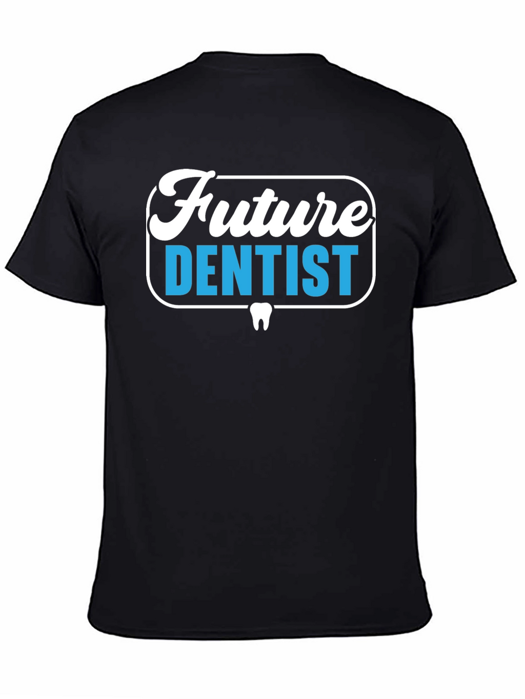 Future Dentist Graphic Tee - Black Cotton T-Shirt