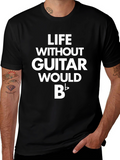 Life Without Guitar Would Be Flat T-Shirt