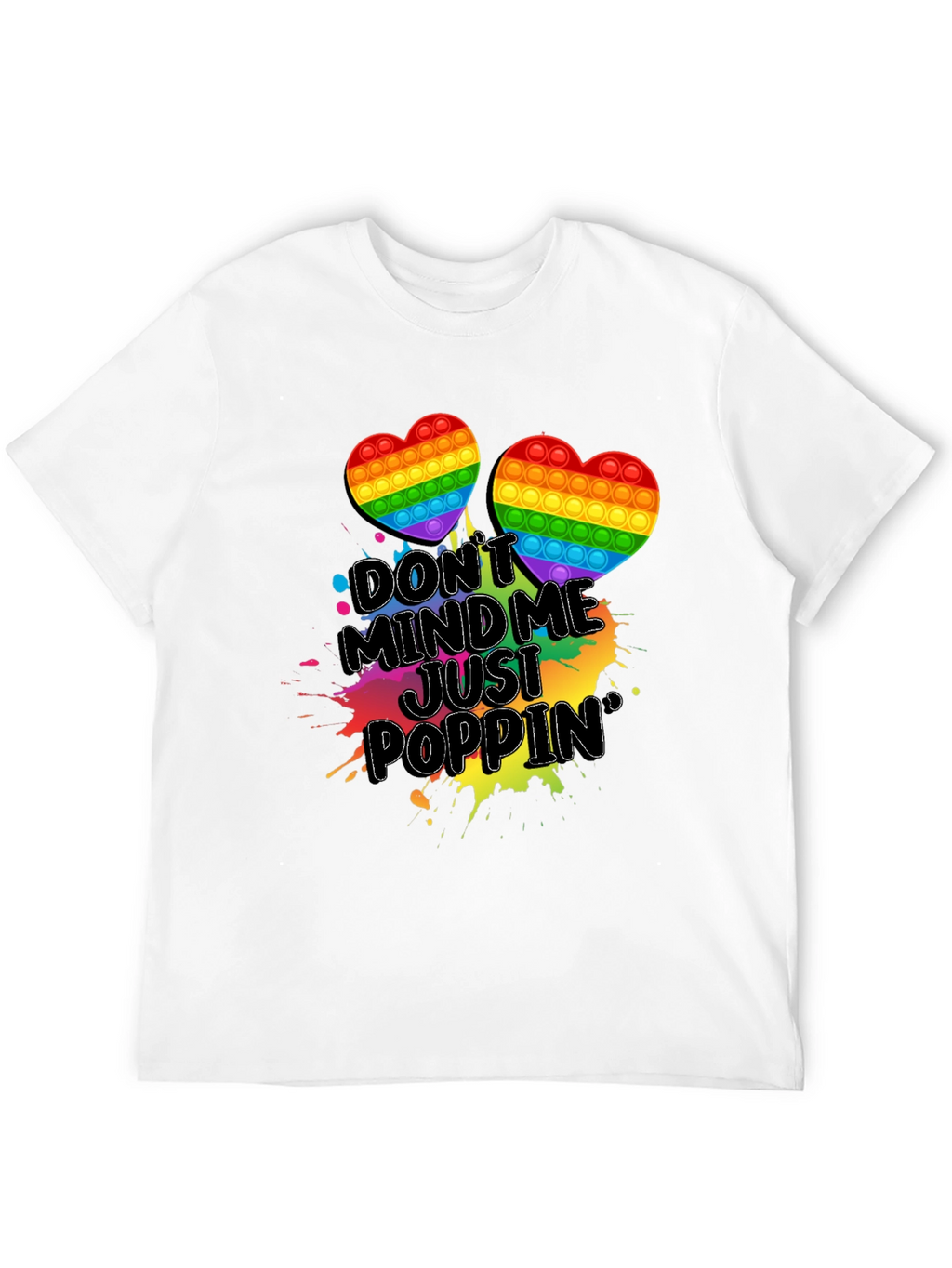 Dont Mind Me Just Poppin T-Shirt