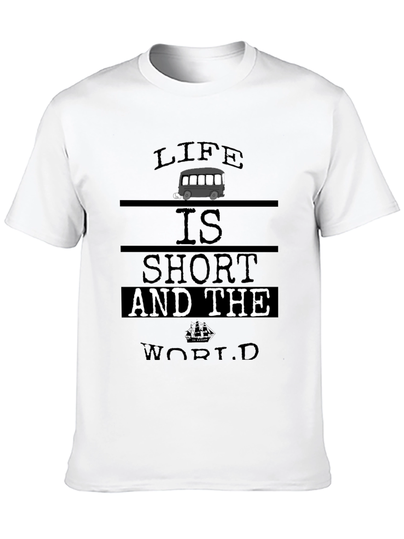 Life Is Short T-Shirt - Travel & Adventure