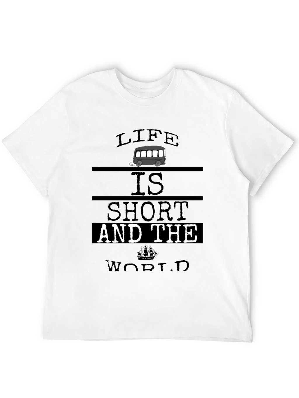 Life Is Short T-Shirt - Travel & Adventure