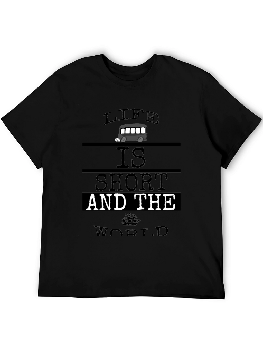 Life Is Short T-Shirt - Travel & Adventure