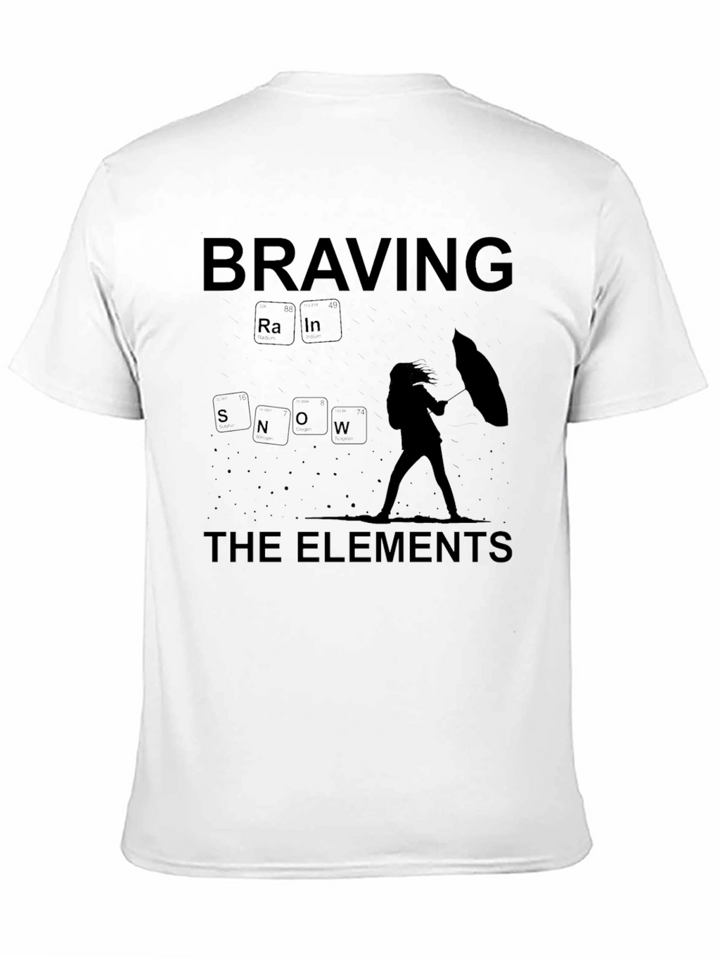 Braving the Elements T-Shirt: Rain or Snow