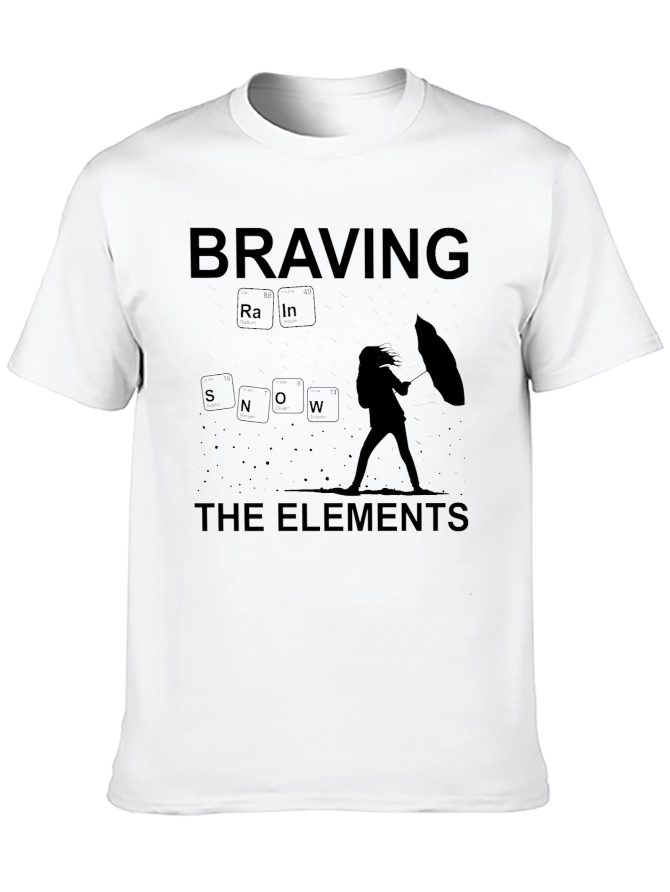 Braving the Elements T-Shirt: Rain or Snow