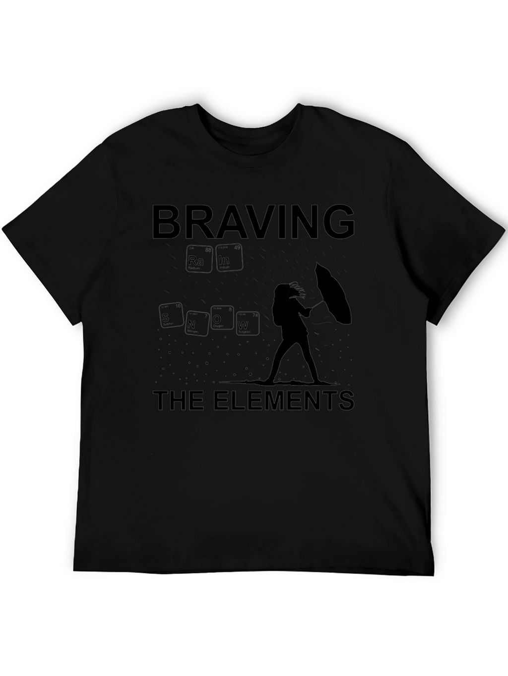 Braving the Elements T-Shirt: Rain or Snow