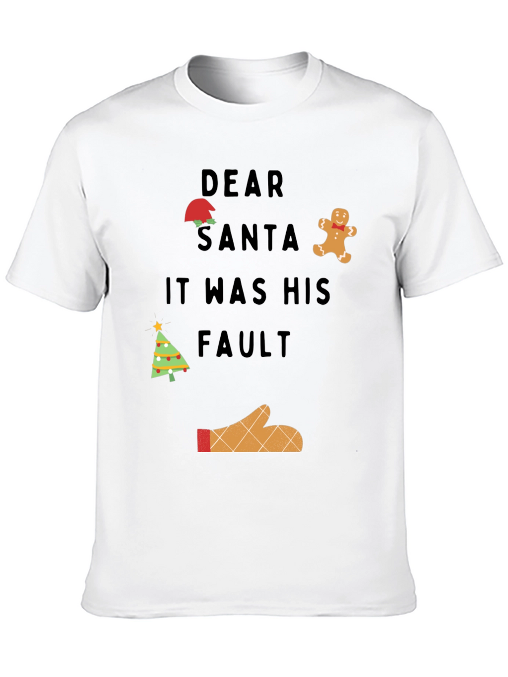 Dear Santa It Was His Fault Graphic T-Shirt