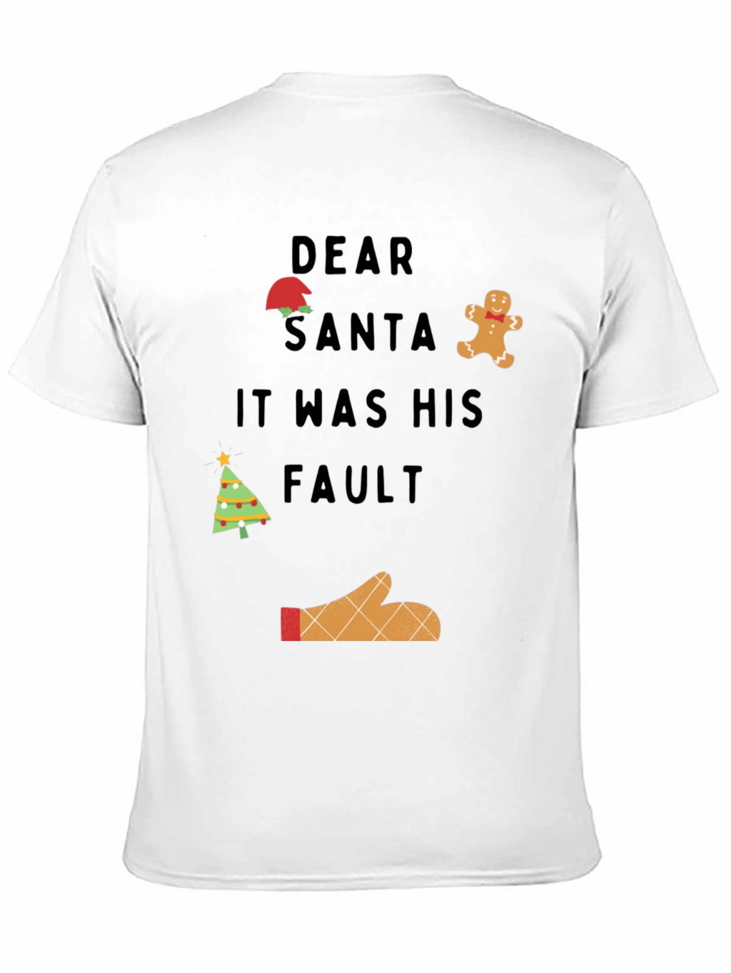 Dear Santa It Was His Fault Graphic T-Shirt