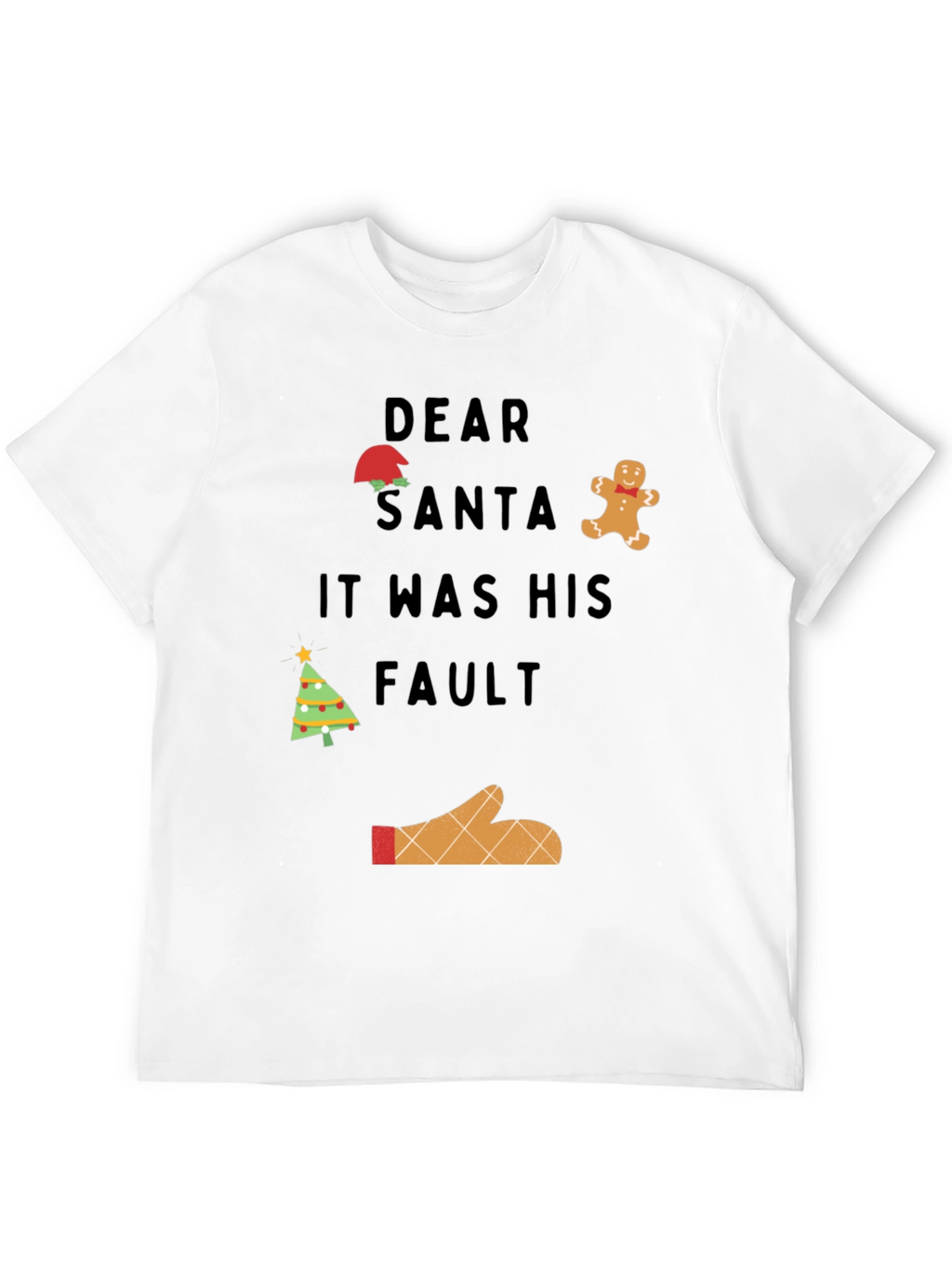Dear Santa It Was His Fault Graphic T-Shirt